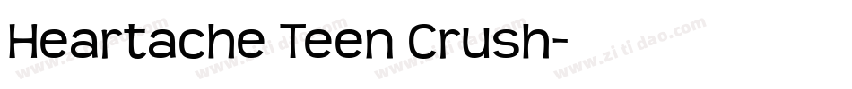 Heartache Teen Crush字体转换